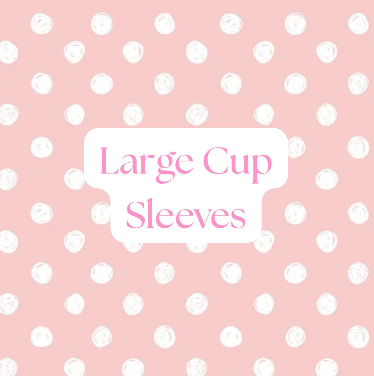 Large Cup Sleeves